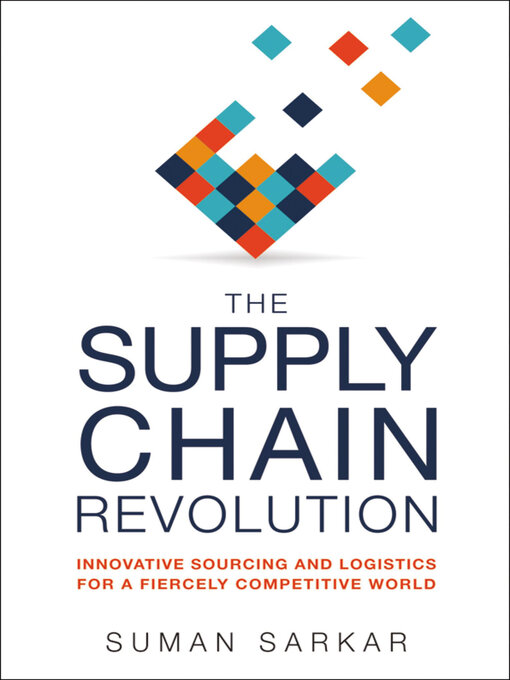 Title details for The Supply Chain Revolution by Suman Sarkar - Available